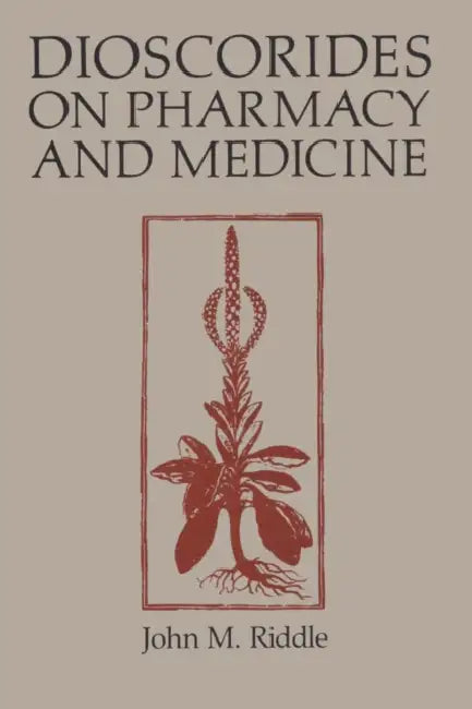 Buy Dioscorides on Pharmacy and Medicine | by John M. Riddle | University of Texas Press | by John M. Riddle | University of Texas Press | by John M. Riddle | University of Texas Press | by John M. Riddle | University of Texas Press | by John M. Riddle | University of Texas Press | by John M. Riddle | University of Texas Press | by John M. Riddle | University of Texas Press | by John M. Riddle | University of Texas Press | by John M. Riddle | University of Texas Press | by John M. Riddle | Universit — BookShops.in