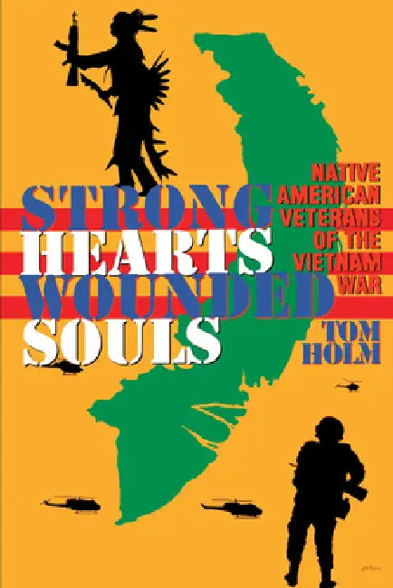 Buy Strong Hearts, Wounded Souls (English, Tom Holm) — BookShops.in
