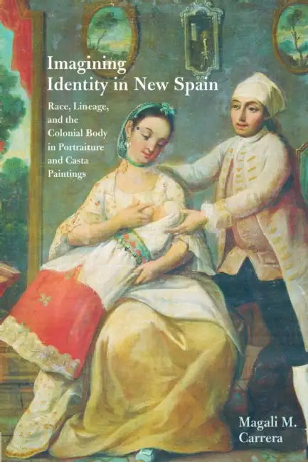 Buy Imagining Identity in New Spain (English, Magali M. Carrera) — BookShops.in