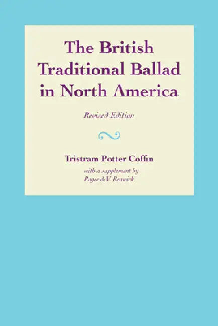 Buy The British Traditional Ballad in North America (English, Tristram Potter Coffin) — BookShops.in
