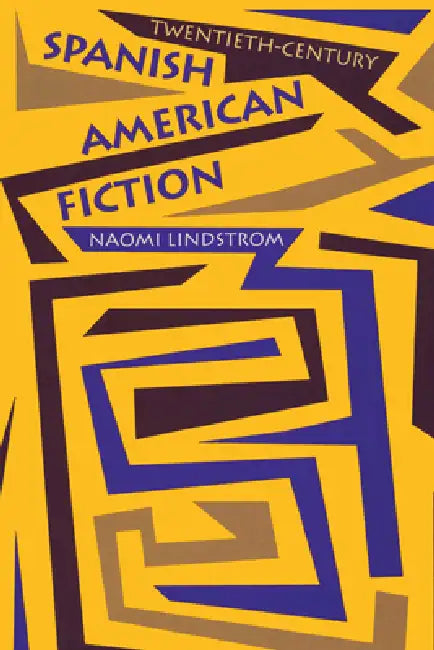 Buy Twentieth-Century Spanish American Fiction (English, Naomi Lindstrom) — BookShops.in