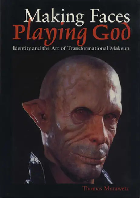 Buy Making Faces, Playing God (English, Thomas Morawetz) — BookShops.in