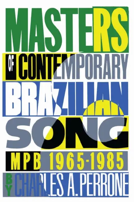 Buy Masters of Contemporary Brazilian Song (English, Charles A. Perrone) — BookShops.in