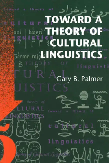 Buy Toward a Theory of Cultural Linguistics (English, Gary B. Palmer) β BookShops.in