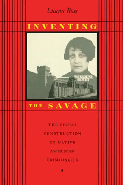 Buy Inventing the Savage (English, Luana Ross) — BookShops.in