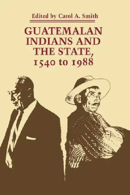 Buy Guatemalan Indians and the State (English, Carol a. Smith) — BookShops.in