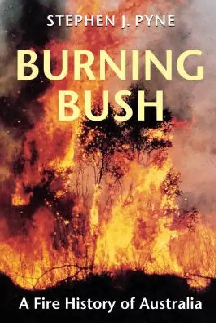 Buy Burning Bush (English, Stephen J. Pyne) — BookShops.in