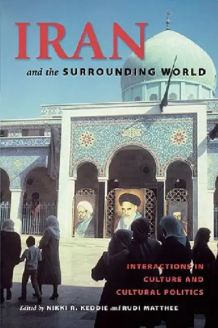 Buy Iran and the Surrounding World (English, Nikki R. Keddie | Rudi Matthee) — BookShops.in