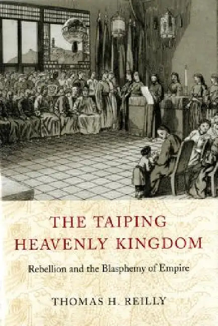 Buy The Taiping Heavenly Kingdom (English, Thomas H. Reilly) — BookShops.in
