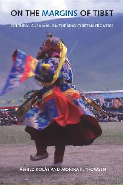 Buy On the Margins of Tibet (English, Ashild Kolas | Monika P. Thowsen) — BookShops.in