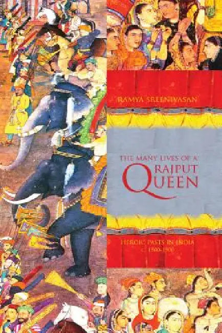 Buy The Many Lives of a Rajput Queen (English, Ramya Sreenivasan) — BookShops.in