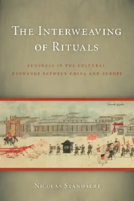 Buy The Interweaving of Rituals (English, Nicolas Standaert) โ BookShops.in