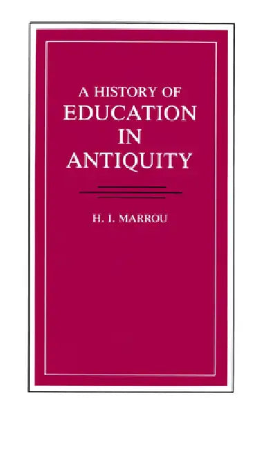 Buy A History of Education in Antiquity (English, H. I. Marrou) — BookShops.in