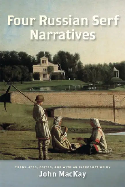 Buy Four Russian Serf Narratives (English, John MacKay) — BookShops.in