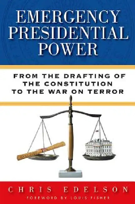 Buy Emergency Presidential Power (English, Chris Edelson) — BookShops.in
