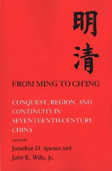 Buy From Ming to Ch'ing (English, Jonathan D. Spence | Jerry Dennerline | Hilary J. Beattie) — BookShops.in