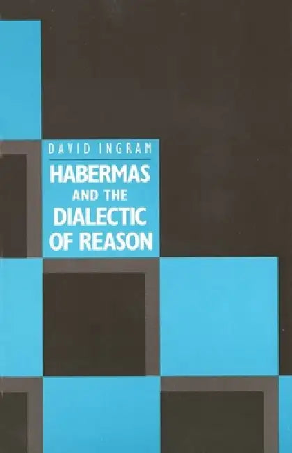Buy Habermas and the Dialectic of Reason (English, David Ingram) — BookShops.in