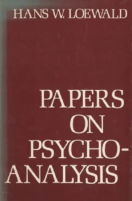 Buy Papers on Psychoanalysis (English, Hans W. Loewald) — BookShops.in