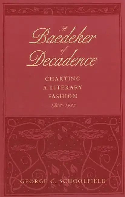 Buy A Baedeker of Decadence (English, George C. Schoolfield) — BookShops.in