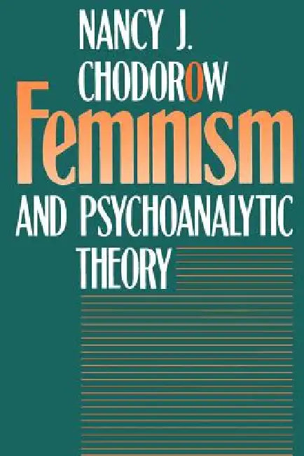 Buy Feminism and Psychoanalytic Theory (English, Nancy J. Chodorow) — BookShops.in