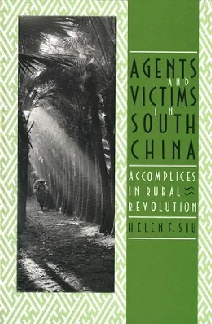 Buy Agents and Victims in South China (English, Helen F. Siu) — BookShops.in