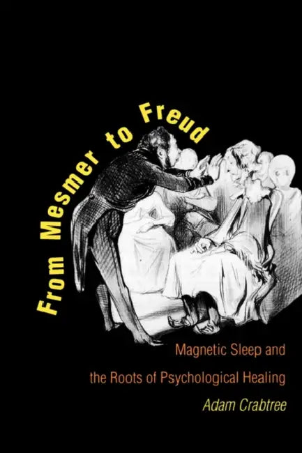 Buy From Mesmer to Freud (English, Adam Crabtree) — BookShops.in