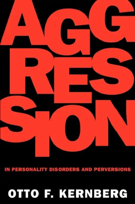 Buy Aggression in Personality Disorders and Perversions (English, Otto Kernberg) โ BookShops.in