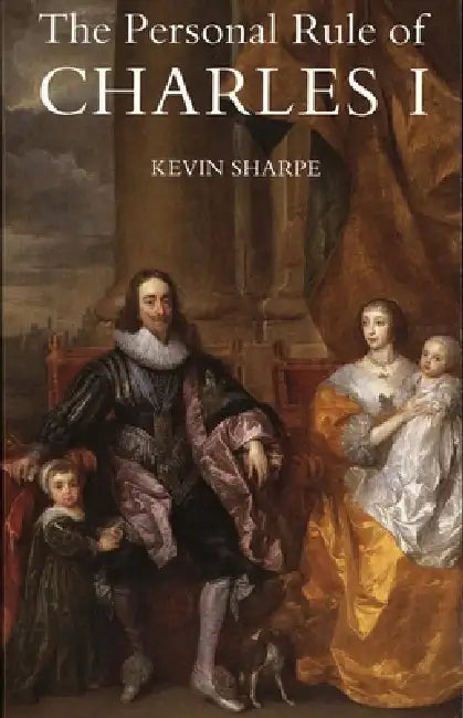Buy The Personal Rule of Charles I (English, Kevin Sharpe) — BookShops.in