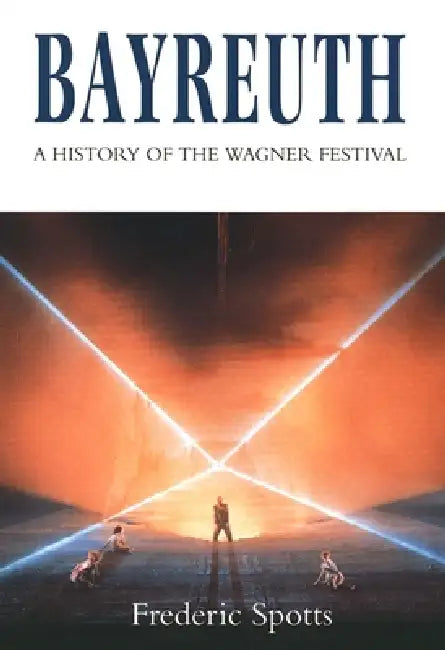 Buy Bayreuth (English, Frederic Spotts) — BookShops.in