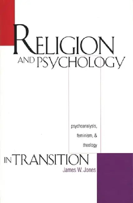 Buy Religion and Psychology in Transition (English, James W. Jones) — BookShops.in