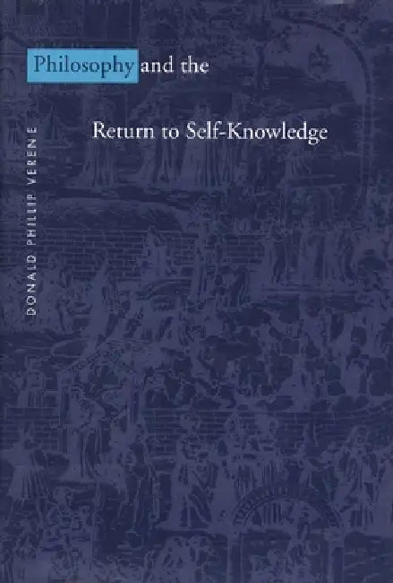 Buy Philosophy and the Return to Self-Knowledge (English, Donald Phillip Verene) โ BookShops.in