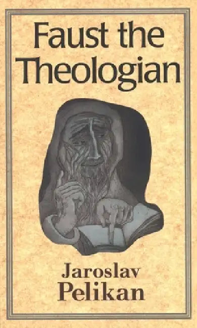 Buy Faust the Theologian (English, Jaroslav Pelikan) — BookShops.in