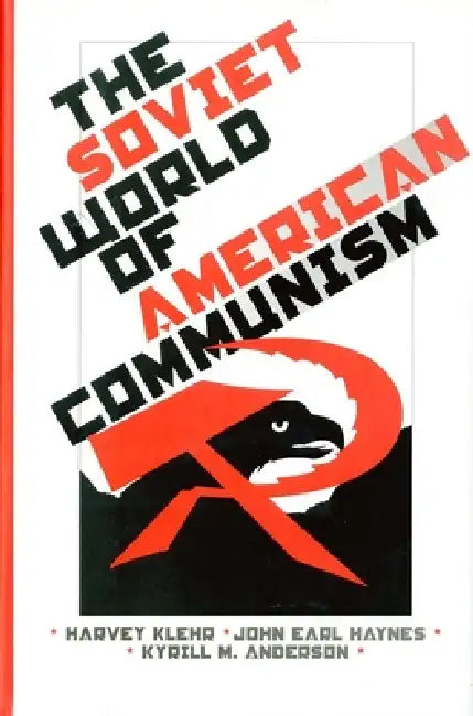 Buy The Soviet World of American Communism (English, Harvey Klehr | John Earl Haynes | Kyrill M. Anderson) — BookShops.in