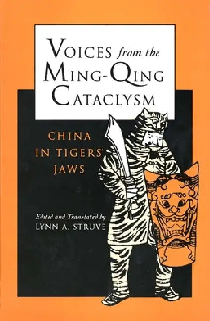 Buy Voices from the Ming-Qing Cataclysm (English, Lynn a. Struve) — BookShops.in