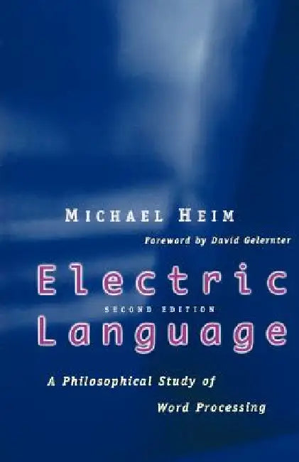 Buy Electric Language (English, Michael Heim | David Gelernter) — BookShops.in