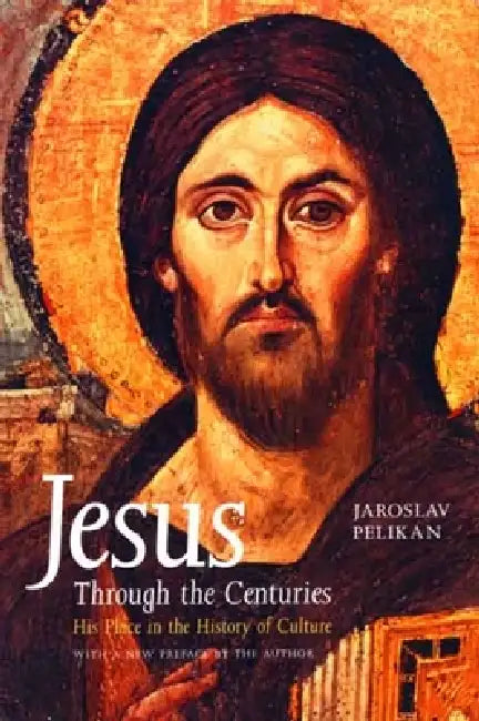 Buy Jesus Through the Centuries (English, Jaroslav Pelikan) — BookShops.in