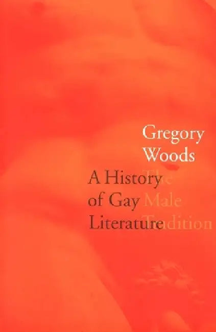 Buy A History of Gay Literature (English, Gregory Woods) — BookShops.in