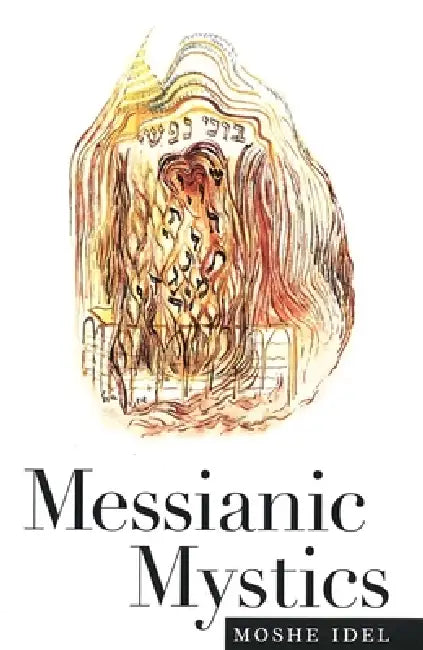 Buy Messianic Mystics (English, Moshe Idel) — BookShops.in