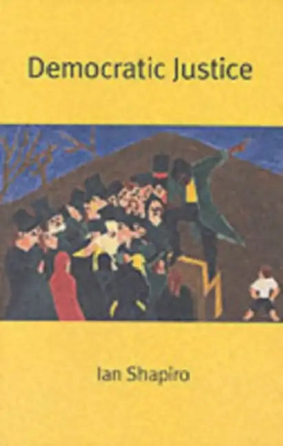 Buy Democratic Justice (English, Ian Shapiro) — BookShops.in