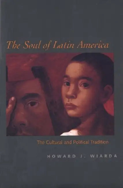 Buy The Soul of Latin America (English, Howard J. Wiarda) — BookShops.in