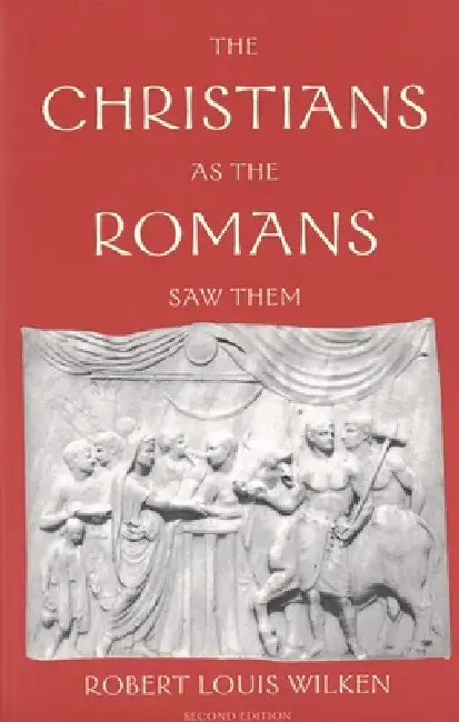 Buy The Christians as the Romans Saw Them (English, Robert Louis Wilken) — BookShops.in