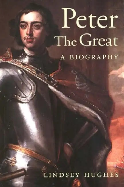 Buy Peter the Great (English, Lindsey Hughes) — BookShops.in