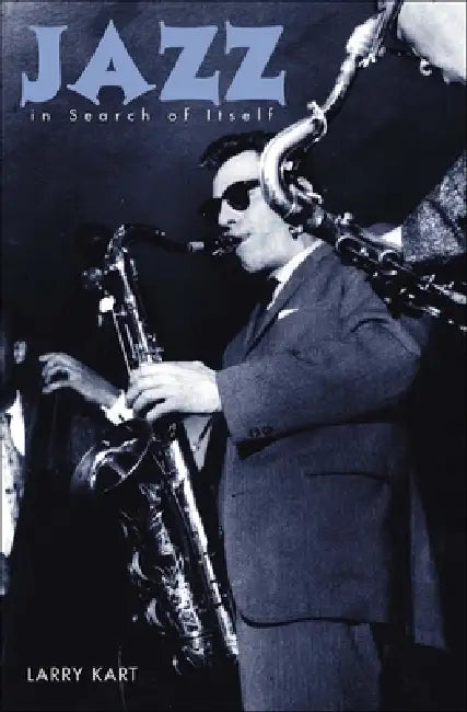 Buy Jazz in Search of Itself (English, Larry Kart) β BookShops.in