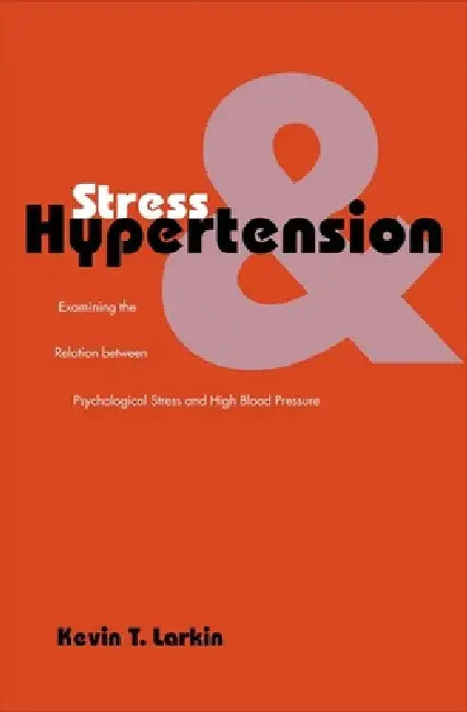Buy Stress and Hypertension (English, Kevin T. Larkin) — BookShops.in