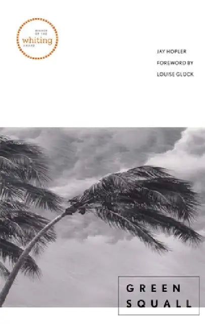 Buy Green Squall (English, Jay Hopler | Louise Glück) — BookShops.in