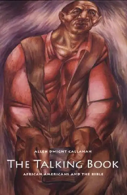 Buy The Talking Book – African Americans and the Bible by Allen Dwight Callahan | Yale University Press | Paperback | English — BookShops.in