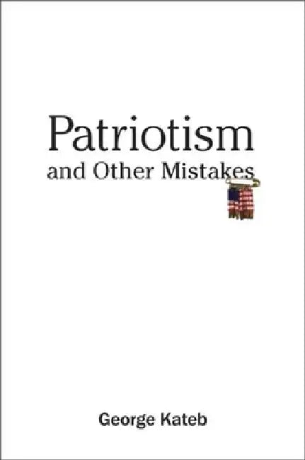 Buy Patriotism and Other Mistakes (English, George Kateb) — BookShops.in