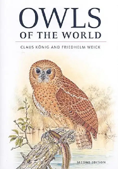 Buy Owls of the World (English, Claus König | Friedhelm Weick | Jan-Hendrik Becking) — BookShops.in