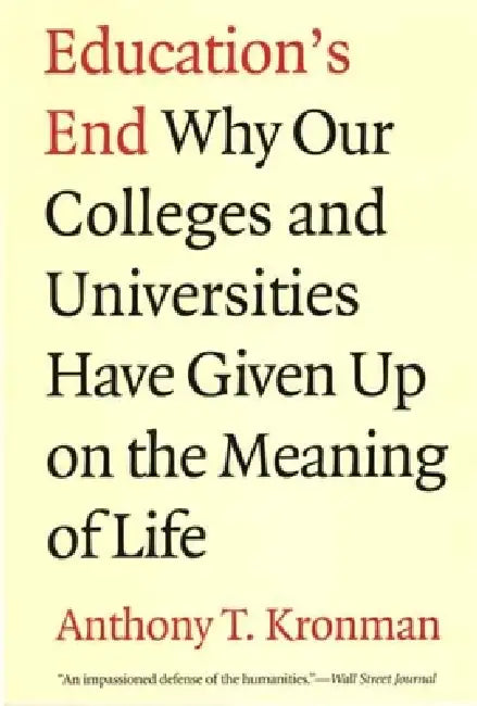 Buy Education's End (English, Anthony T. Kronman) — BookShops.in