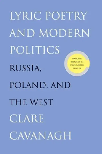 Buy Lyric Poetry and Modern Politics (English, Clare Cavanagh) — BookShops.in